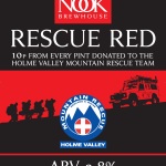 3.8% ABV; Less malty than other Ruby ales, finished with a floral palate and aroma, 10p in every pint is donated to the Holme Valley Mountain Rescue Team.